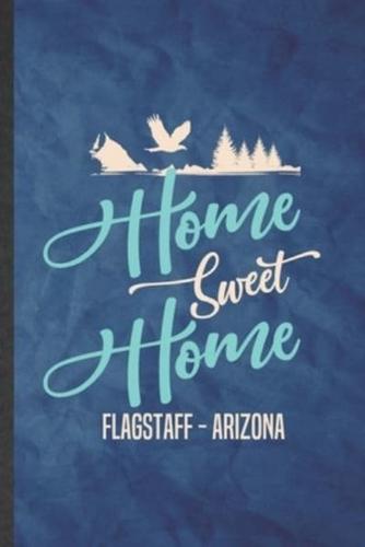 Home Sweet Home Flagstaff Arizona