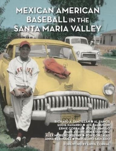Mexican American Baseball in the Santa Maria Valley