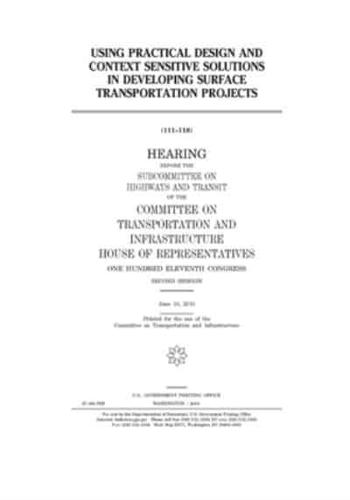 Using Practical Design and Context Sensitive Solutions in Developing Surface Transportation Projects