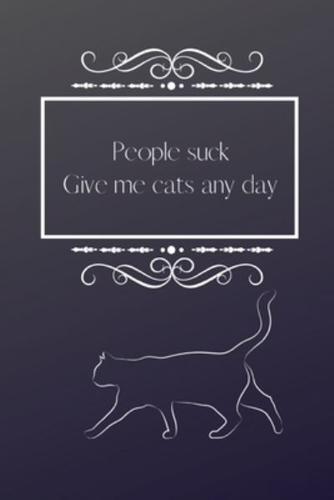 People Suck Give Me Cats Any Day