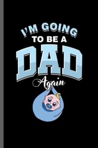 I'm Going to Be a Dad Again