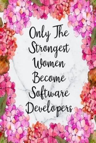 Only The Strongest Women Become Software Developers