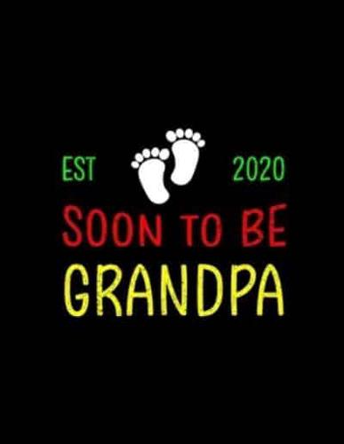 Est 2020 Soon To Be Grandpa