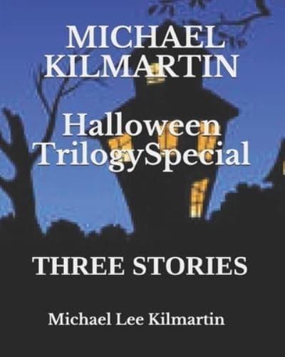 Michael Kilmartin Halloween Trilogy Special