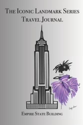 The Iconic Landmark Series Travel Journal Empire State Building