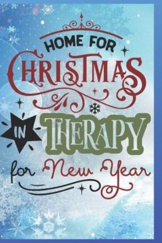 Home For Christmas, In Therapy for the New Year