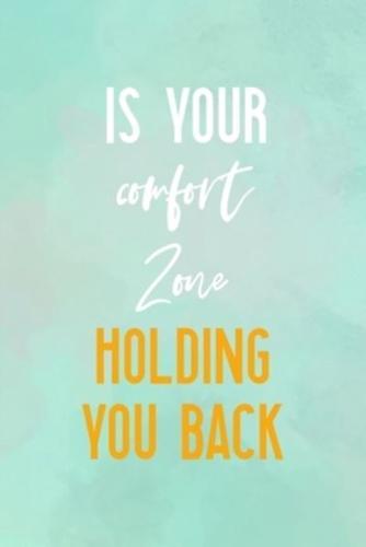 Is Your Comfort Zone Holding You Back