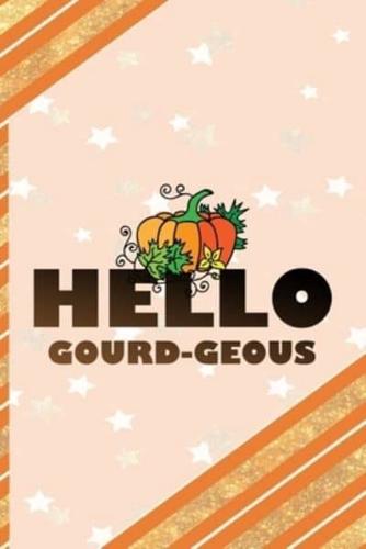 Hello Gourd-Geous
