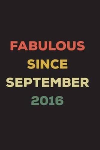 Fabulous Since September 2016
