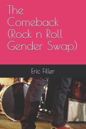 The Comeback (Rock N Roll Gender Swap)