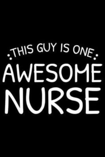 This Guy Is One Awesome Nurse