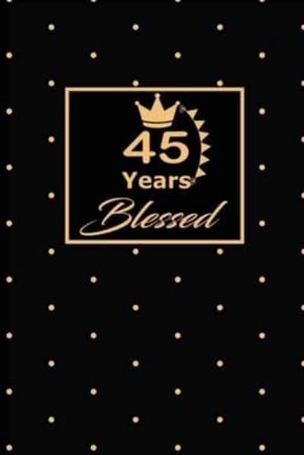 45 Years Blessed