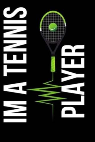 I'm A Tennis Player