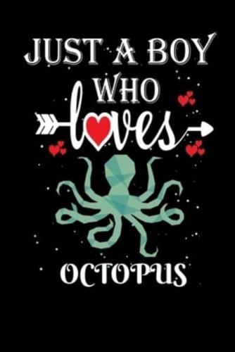 Just a Boy Who Loves Octopus