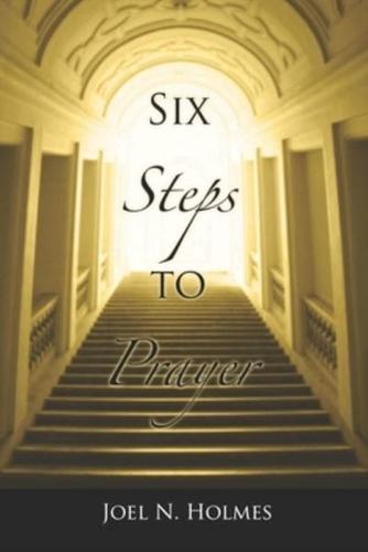 Six Steps to Prayer