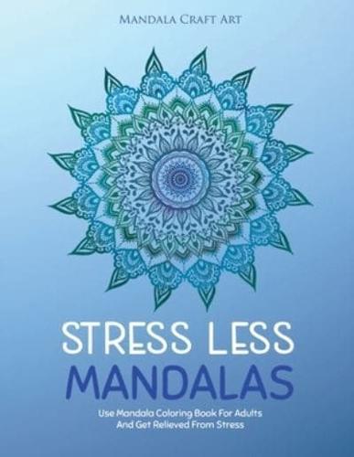 Stress Less Mandalas