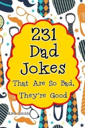 231 Dad Jokes That Are So Bad, They're Good