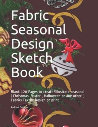 Fabric Seasonal Design Sketch Book