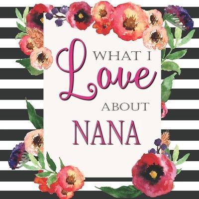 What I Love About Nana