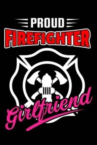 Proud Firefighter Girlfriend
