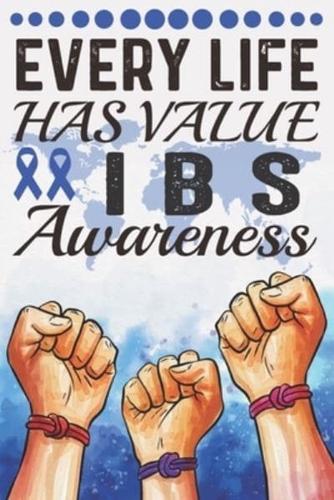 Every Life Has Value IBS Awareness