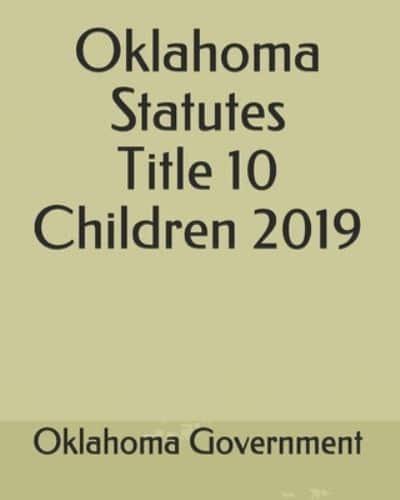 Oklahoma Statutes Title 10 Children 2019