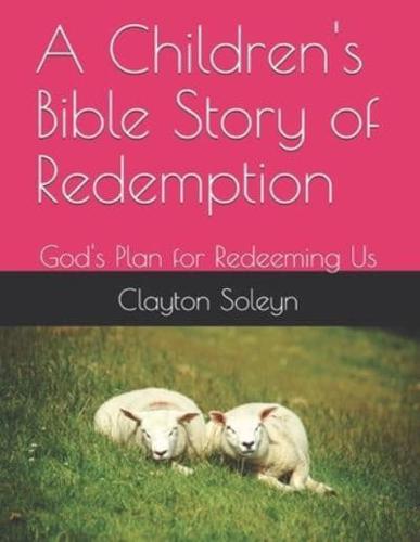 A Children's Bible Story of Redemption