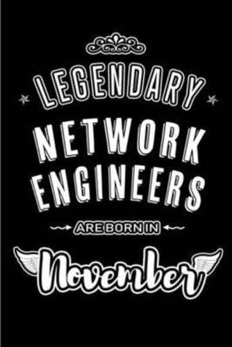 Legendary Network Engineers Are Born in November