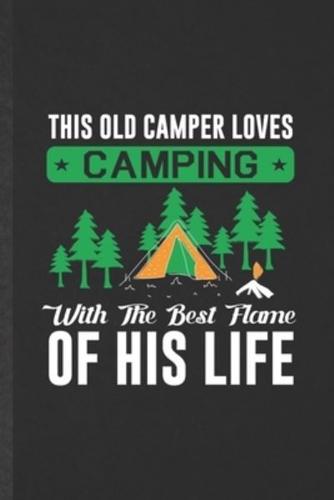 This Old Camper Loves Camping With the Best Flame of His Life