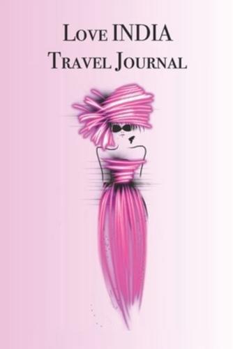 Love INDIA Travel Journal