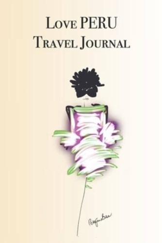 Love PERU Travel Journal