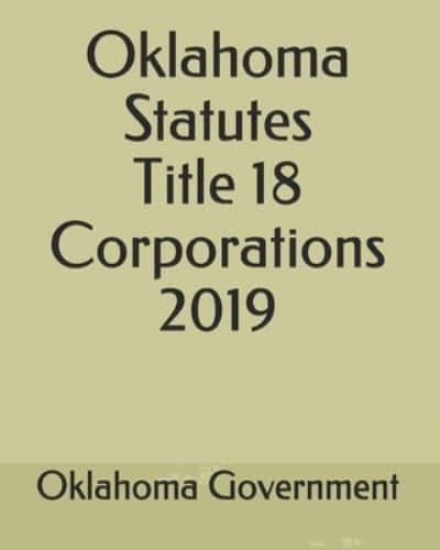 Oklahoma Statutes Title 18 Corporations 2019