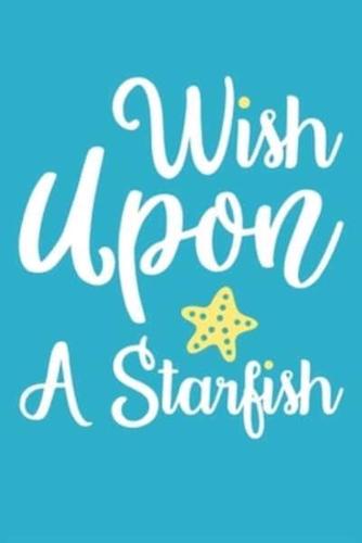 Wish Upon A Starfish
