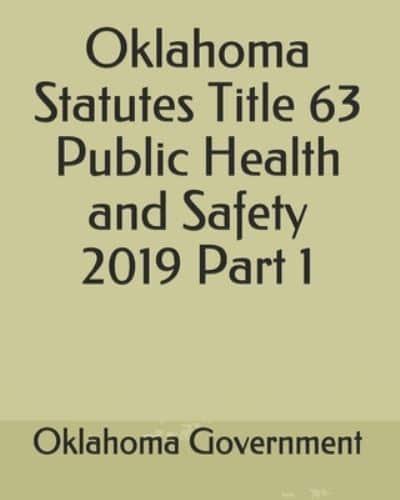 Oklahoma Statutes Title 63 Public Health and Safety 2019 Part 1