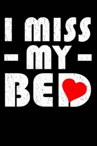 I Miss My Bed