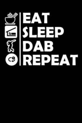 Eat Sleep Dab Repeat