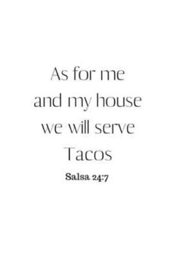 As for Me and My House We Will Serve Tacos