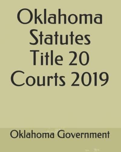 Oklahoma Statutes Title 20 Courts 2019