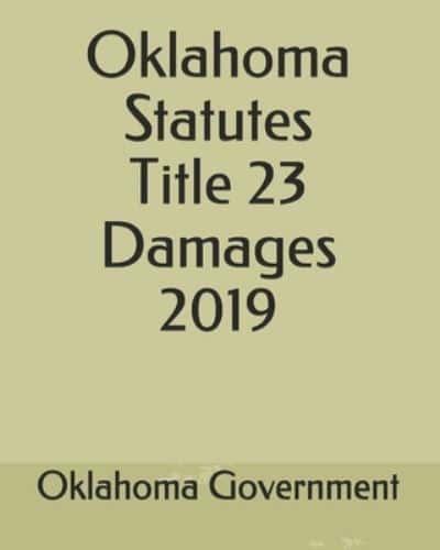 Oklahoma Statutes Title 23 Damages 2019