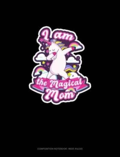 I Am The Magical Mom