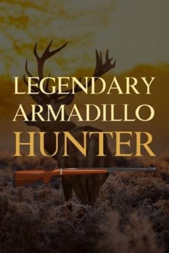 Legendary Armadillo Hunter