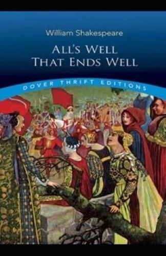 (Illustrated) All's Well That Ends Well by William Shakespeare