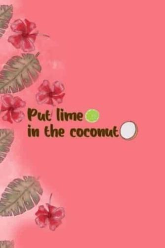 Put Lime In The Coconut