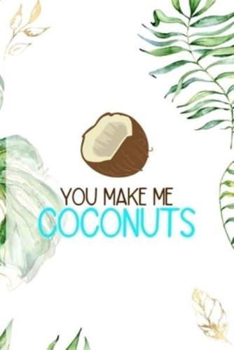 You Make Me Coconuts