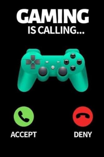 Gaming Is Calling...