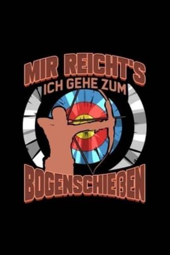 Mir Reichts Ich Gehe Zum Bogenschießen