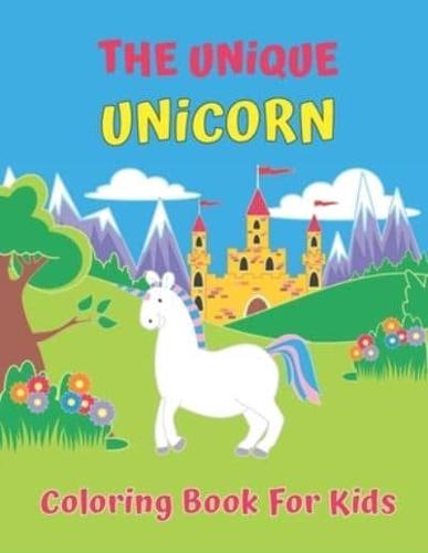 The Unique Unicorn Coloring Book For Kids