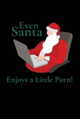 Even Santa Enjoys a Little Porn!