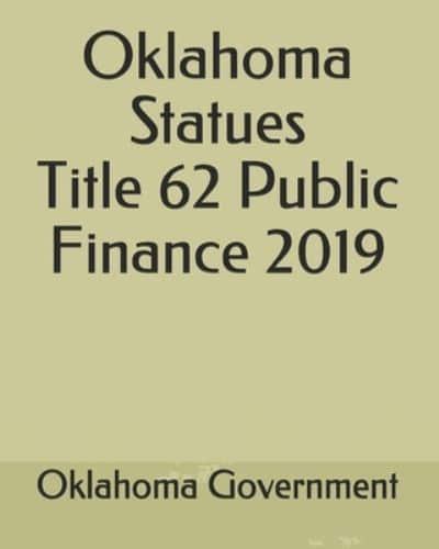 Oklahoma Statues Title 62 Public Finance 2019