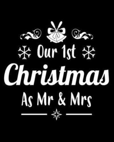 Our 1st Christmas As Mr & Mrs